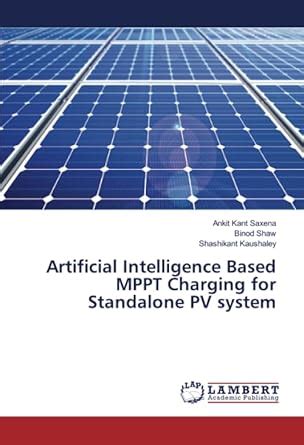 Artificial Intelligence Based MPPT Charging for Standalone PV system ...