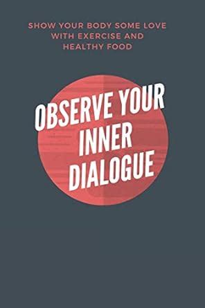 Observe your inner dialogue: Show your body some love with exercise and ...