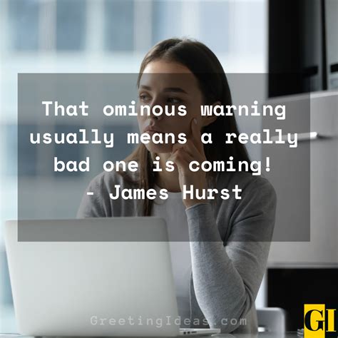 30 Funny and Inspiring Ominous Quotes and Sayings