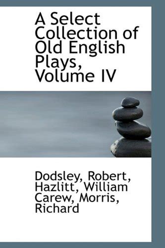 Amazon.in: Buy A Select Collection of Old English Plays, Volume IV Book ...