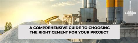 A Comprehensive Guide to Choosing the Right Cement for Your Project