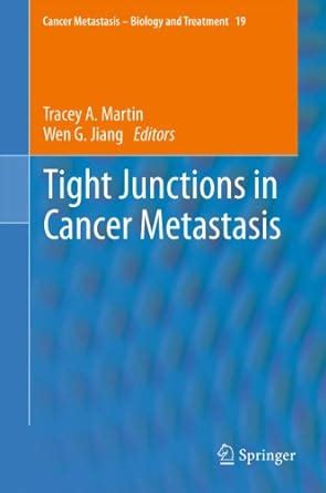 Tight Junctions in Cancer Metastasis (Cancer Metastasis - Biology and ...