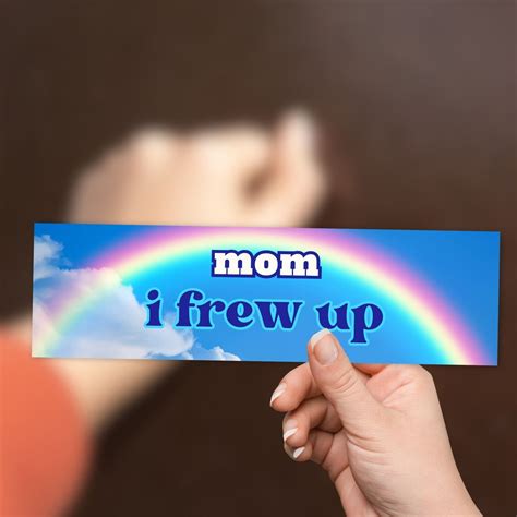 Mom I Frew up Bumper Sticker, Funny Threw up Kid Child Gen Z Meme ...