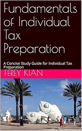 Fundamentals of Individual Tax Preparation: A Concise Study Guide for ...