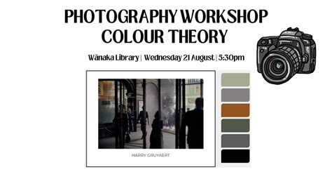 Photography Workshop - Colour Theory, Wānaka Library - Queenstown Lakes ...
