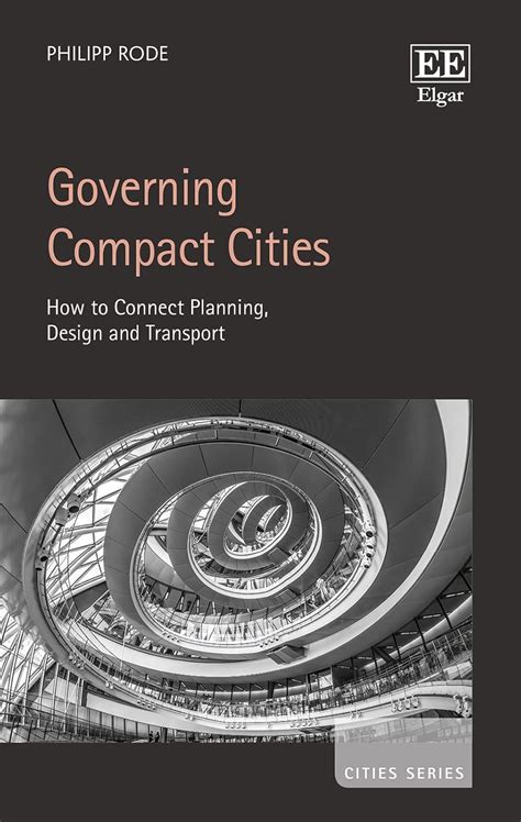 Buy Governing Compact Cities: How to Connect Planning, Design and ...
