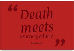 iMerch Meets Us Everywhere. Quote By Estonian Proverb Photographic ...