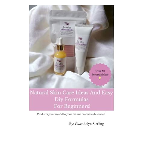 Natural Skin Care Ideas And easy Diy Formulas For Begginners eBook ...