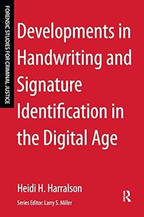 Developments in Handwriting and Signature Identification in the Digital ...