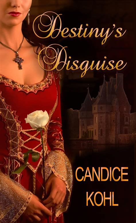 Destiny's Disguise eBook : Kohl, Candice, Dec, Chris, Bruce, Bri ...