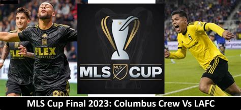 MLS Cup Final 2023: Columbus Crew Vs LAFC | FIFA World Cup News