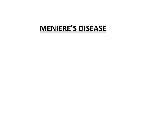 Meniere’S Disease - Medical surgical nursing - MENIERE’S DISEASE ...