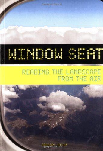 Buy Window Seat: Reading the Landscape from the Air (Window Seat, WIND ...