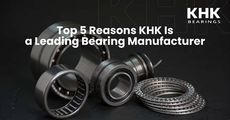 KHK Bearings Types Explained: Find Right Bearing for Your Needs
