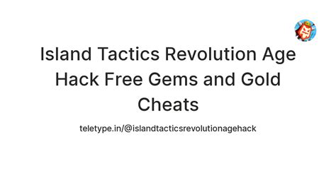 Island Tactics Revolution Age Hack Free Gems and Gold Cheats — Teletype