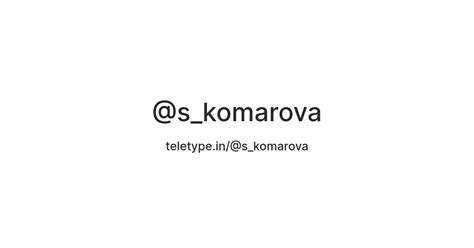 @s_komarova — Teletype