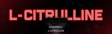 WHY CITRULLINE SUPPLEMENTS CAN BE YOUR BEST FRIEND IN 2025? – NAKPRO ...