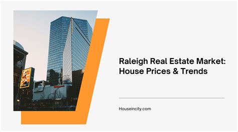 Raleigh Real Estate Market: House Prices & Trends | Houseincity.com