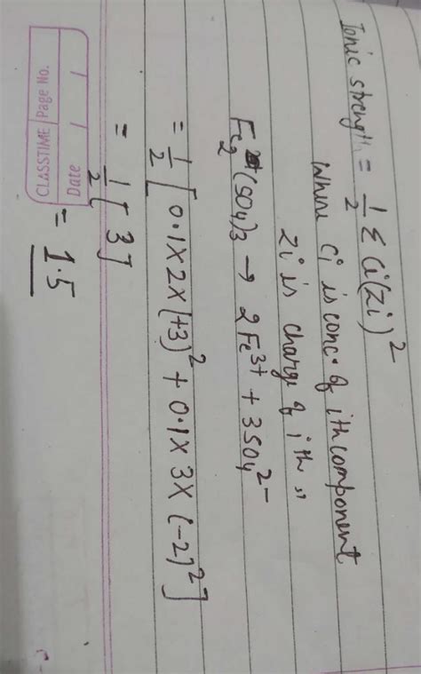The ionic strength of 0.1 M aqueous solution of Fe2 (SO4 ) 3 is: (a) 0. ...
