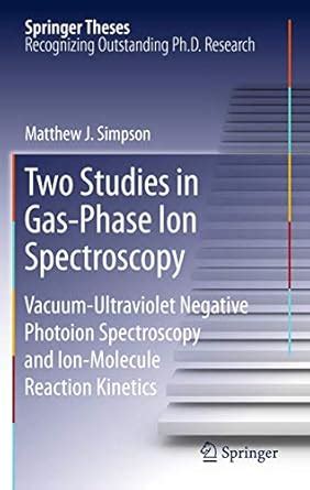 Buy Two Studies in Gas-Phase Ion Spectroscopy: Vacuum-Ultraviolet ...