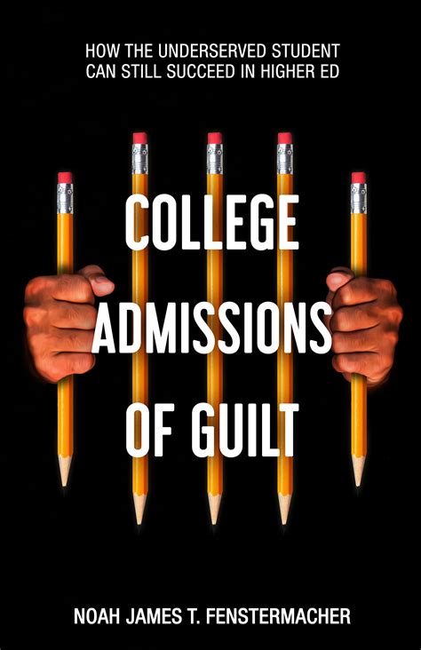College Admissions of Guilt: How the Underserved Student Can Still ...