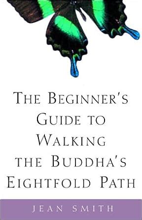 The Beginner's Guide to Walking the Buddha's Eightfold Path eBook ...