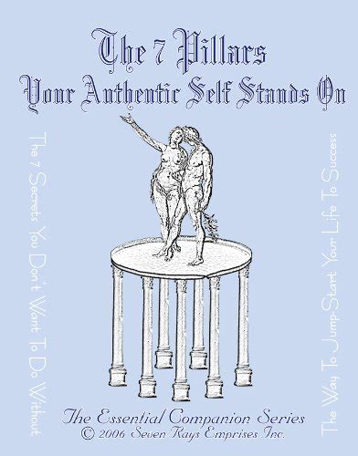 Buy The 7 Pillars Your Authentic Self Stands On (The Essential ...