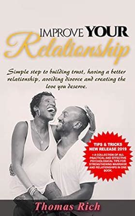 IMPROVE YOUR RELATIONSHIP: SIMPLE STEPS TO BUILDING TRUST, HAVING A ...