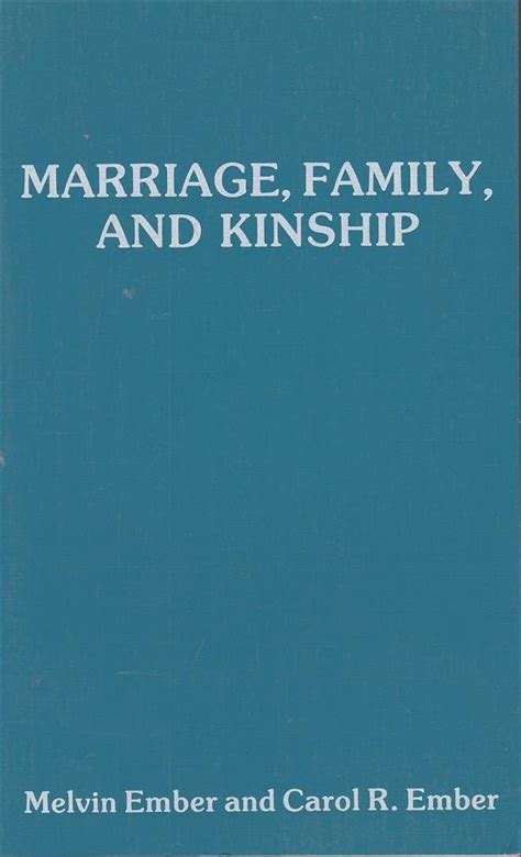Marriage, Family and Kinship: Comparative Studies of Social ...