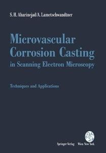 Microvascular Corrosion Casting in Scanning Electron Microscopy: Buy ...
