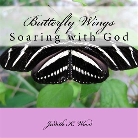 Buy Butterfly Wings: Soaring With God Book Online at Low Prices in ...