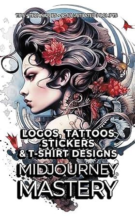 Logos, Tattoos, Stickers & T-Shirt Designs - Midjourney Mastery - Tips ...