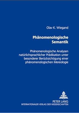 Buy Phaenomenologische Semantik: Phaenomenologische Analysen ...