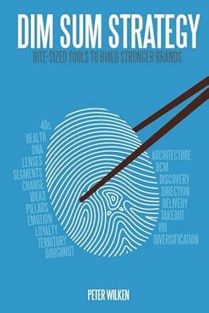 Buy Dim Sum Strategy: Bite-Sized Tools to Build Stronger Brands Book ...