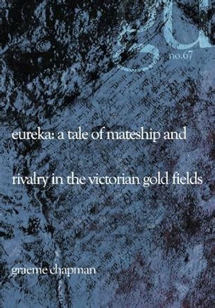 Buy Eureka: A Tale Of Mateship And Rivalry In The Book Online at Low ...