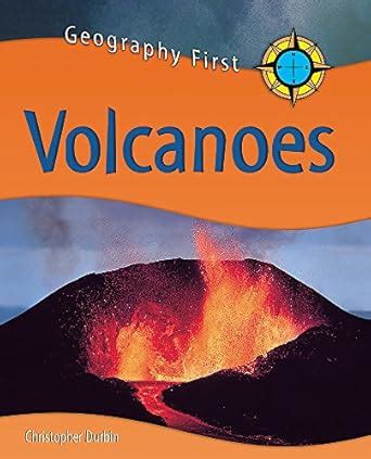 Volcanoes (Geography First) : Durbin, Chris: Amazon.in: Books