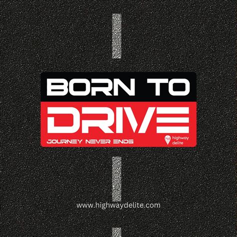 Born To Drive – Highway Delite
