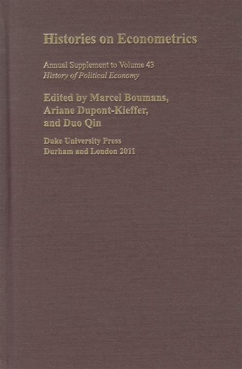 Histories on Econometrics: Volume 43 (History of Political Economy ...