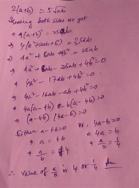 2(a+b)=5√ab , find a/b=? - Brainly.in