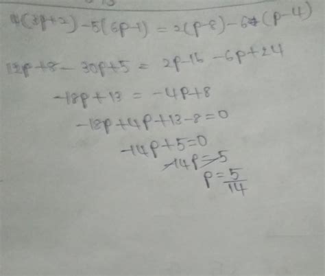 4(3p+2)-5(6p-1)=2(p-8)-67p-4) - Brainly.in