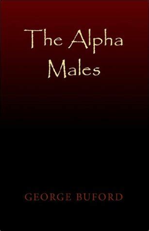 The Alpha Males : Buford, George: Amazon.in: Books