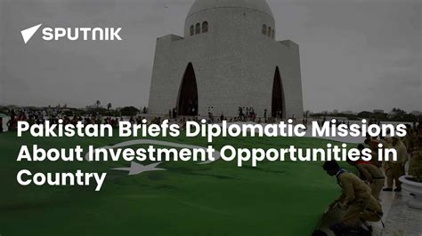 Islamabad Briefs Diplomatic Missions About Investment Opportunities in ...