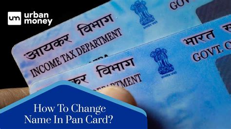 Comprehensive Guide To Change Your Name in PAN Card