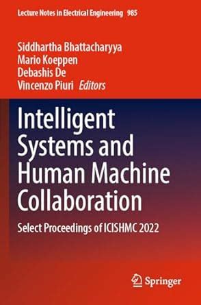 Buy Intelligent Systems and Human Machine Collaboration: Select ...