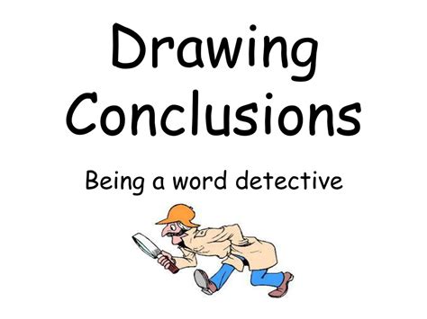 PPT - Mastering the Art of Drawing Conclusions PowerPoint Presentation - ID:8829632
