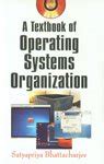 A Textbook of Operating Systems Organization : Bhattacharjee ...