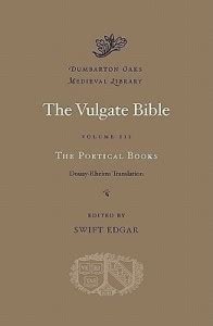 The Vulgate Bible: The Poetical Books: Douay-Rheims Translation Volume ...
