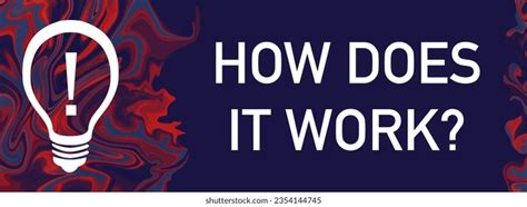 Image result for How Does It Work Photo