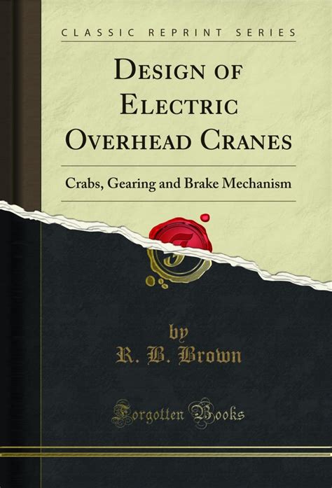 Design of Electric Overhead Cranes: Crabs, Gearing and Brake Mechanism ...