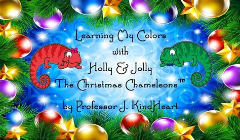 Learning My Colors with Holly & Jolly – The Christmas Chameleons ...